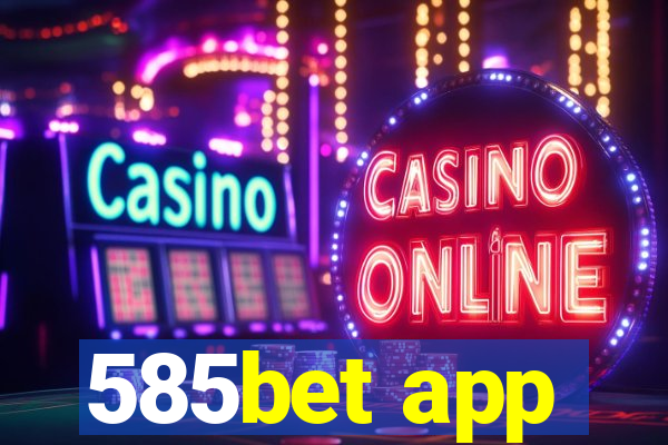 585bet app